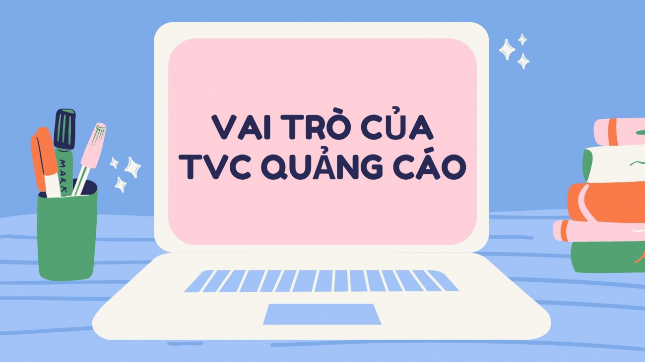 Vai trò của TVC quảng cáo trong marketing